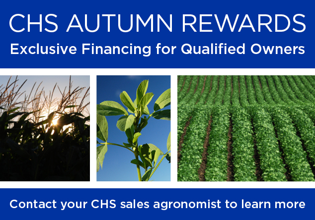 CHS Autumn Rewards. Exclusive financing for qualified owners. Contact your CHS sales agronomist to learn more. Home page promo.